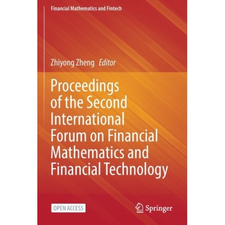 Proceedings of the Second International Forum on Financial Mathematics and Financial Technology