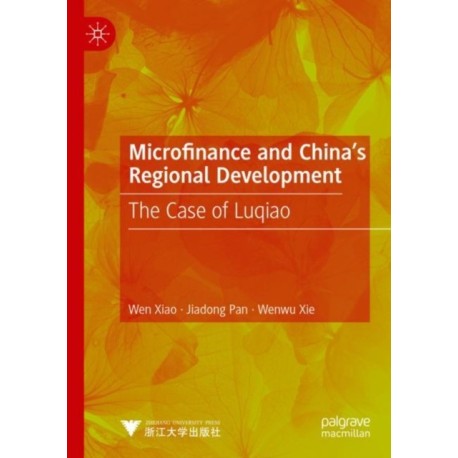 Microfinance and China's Regional Development: The Case of Luqiao