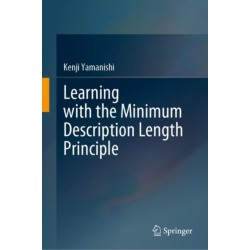 Learning with the Minimum Description Length Principle