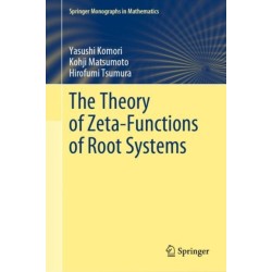 The Theory of Zeta-Functions of Root Systems