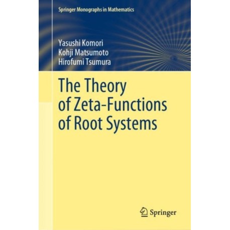 The Theory of Zeta-Functions of Root Systems