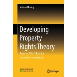 Developing Property Rights Theory: Based on China’s Practice