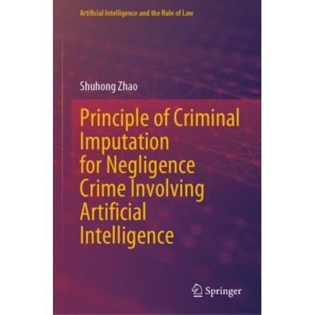 Principle of Criminal Imputation for Negligence Crime Involving Artificial Intelligence