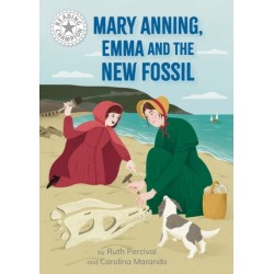 Reading Champion: Mary Anning, Emma and the new Fossil: Independent Reading White 10