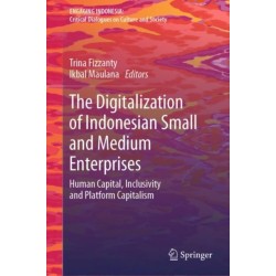 The Digitalization of Indonesian Small and Medium Enterprises: Human Capital, Inclusivity and Platform Capitalism