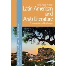 Latin American and Arab Literature: Transcontinental Exchanges