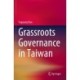 Grassroots Governance in Taiwan