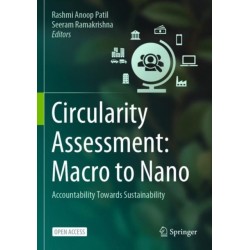 Circularity Assessment: Macro to Nano: Accountability Towards Sustainability