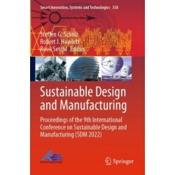 Sustainable Design and Manufacturing: Proceedings of the 9th International Conference on Sustainable Design and Manufacturing (SDM 2022)