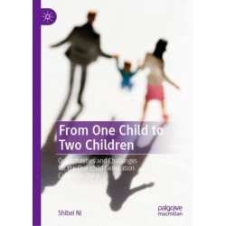 From One Child to Two Children: Opportunities and Challenges for the One-child Generation Cohort in China