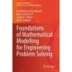 Foundations of Mathematical Modelling for Engineering Problem Solving