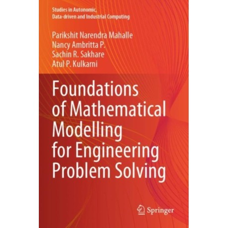 Foundations of Mathematical Modelling for Engineering Problem Solving