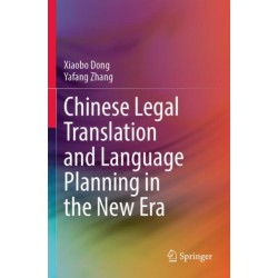 Chinese Legal Translation and Language Planning in the New Era