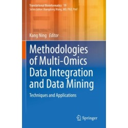 Methodologies of Multi-Omics Data Integration and Data Mining: Techniques and Applications