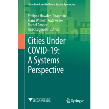 Cities Under COVID-19: A Systems Perspective