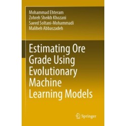 Estimating Ore Grade Using Evolutionary Machine Learning Models