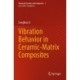 Vibration Behavior in Ceramic-Matrix Composites