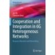 Cooperation and Integration in 6G Heterogeneous Networks: Resource Allocation and Networking