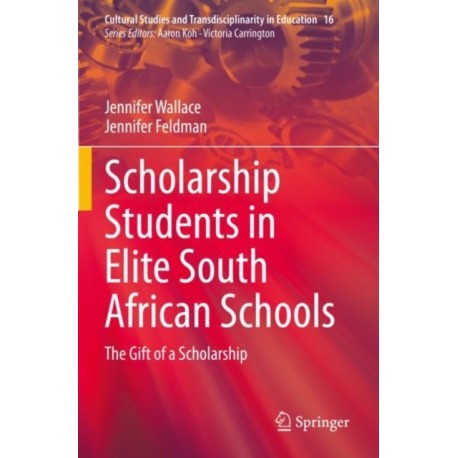 Scholarship Students in Elite South African Schools: The Gift of a Scholarship