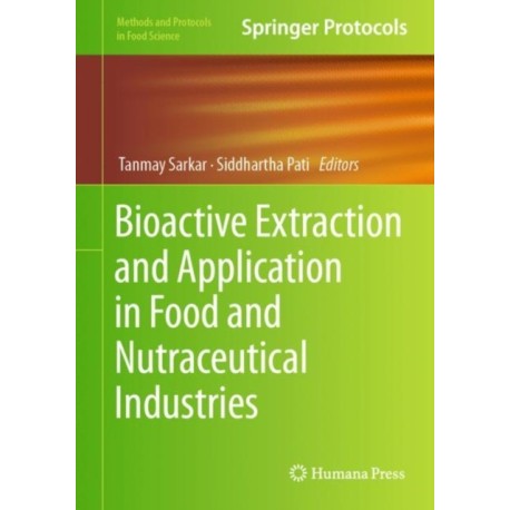 Bioactive Extraction and Application in Food and Nutraceutical Industries