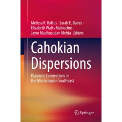 Cahokian Dispersions: Diasporic Connections in the Mississippian Southeast