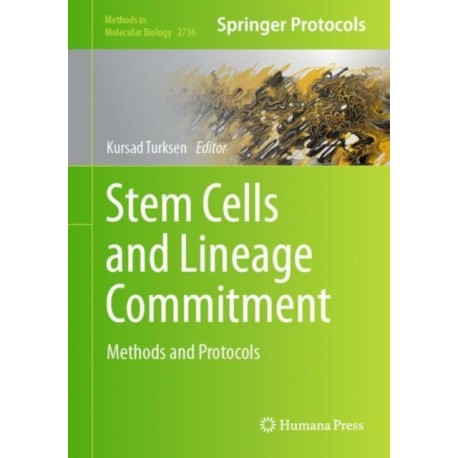 Stem Cells and Lineage Commitment: Methods and Protocols