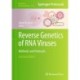 Reverse Genetics of RNA Viruses: Methods and Protocols
