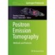 Positron Emission Tomography: Methods and Protocols