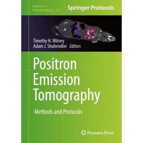Positron Emission Tomography: Methods and Protocols