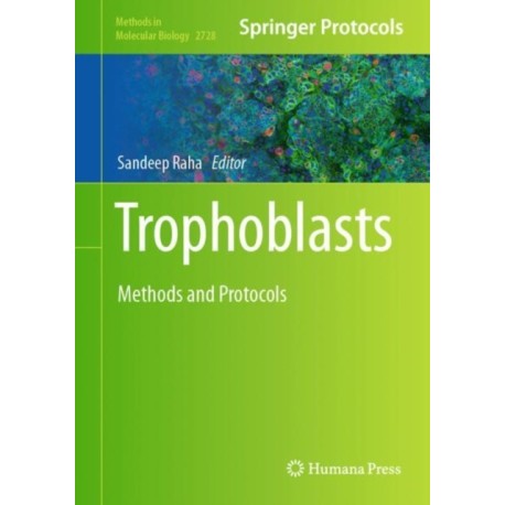 Trophoblasts: Methods and Protocols