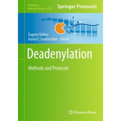 Deadenylation: Methods and Protocols