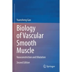 Biology of Vascular Smooth Muscle: Vasoconstriction and Dilatation