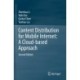 Content Distribution for Mobile Internet: A Cloud-based Approach
