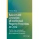 Balance and Limitation of Intellectual Property Protection in China: The Latest Law Amendments and Judicial Development Under Micro-comparative Perspectives