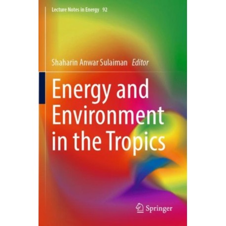 Energy and Environment in the Tropics