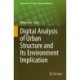 Digital Analysis of Urban Structure and Its Environment Implication
