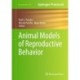 Animal Models of Reproductive Behavior