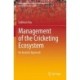 Management of the Cricketing Ecosystem: An Analytic Approach