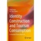 Identity Construction and Tourism Consumption: A Grounded Theory Approach
