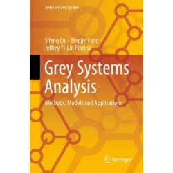 Grey Systems Analysis: Methods, Models and Applications
