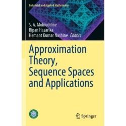 Approximation Theory, Sequence Spaces and Applications