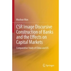 CSR Image Discursive Construction of Banks and the Effects on Capital Markets: Comparative Study of China and US