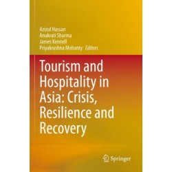 Tourism and Hospitality in Asia: Crisis, Resilience and Recovery