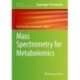 Mass Spectrometry for Metabolomics