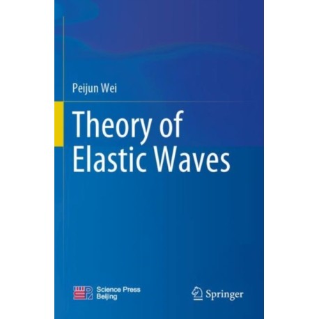 Theory of Elastic Waves