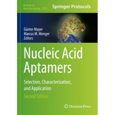 Nucleic Acid Aptamers: Selection, Characterization, and Application