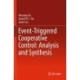 Event-Triggered Cooperative Control: Analysis and Synthesis