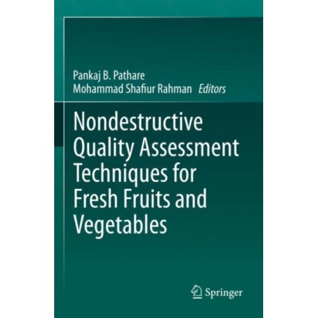 Nondestructive Quality Assessment Techniques for Fresh Fruits and Vegetables