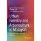 Urban Forestry and Arboriculture in Malaysia: An Interdisciplinary Research Perspective