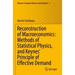 Reconstruction of Macroeconomics: Methods of Statistical Physics, and Keynes' Principle of Effective Demand